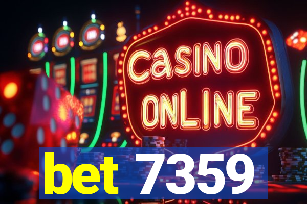 bet 7359